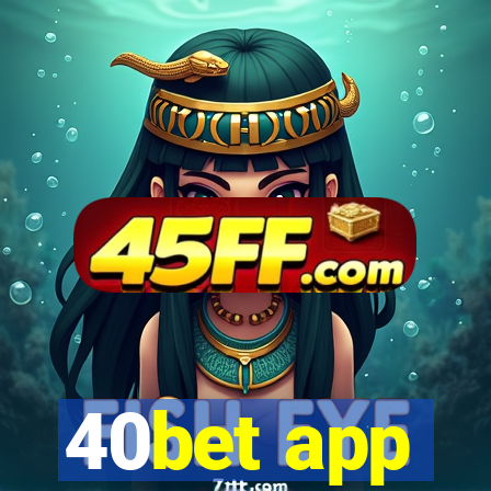 40bet app